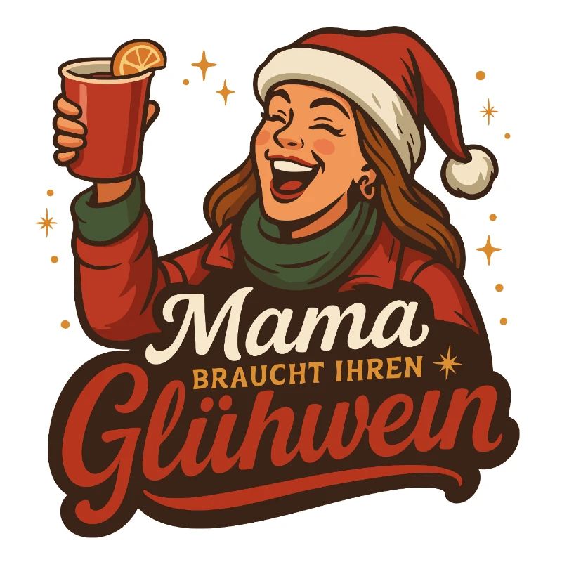 Mama braucht ihren Glühwein