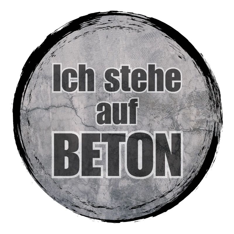 Ich stehe auf Beton