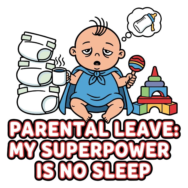 Elternzeit Superkraft Schlaflos