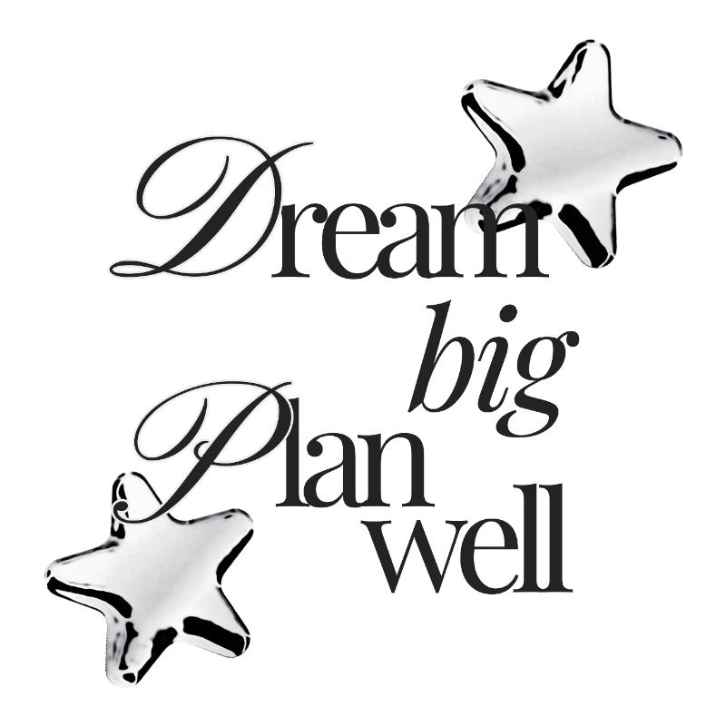 Dream Big Plan Well