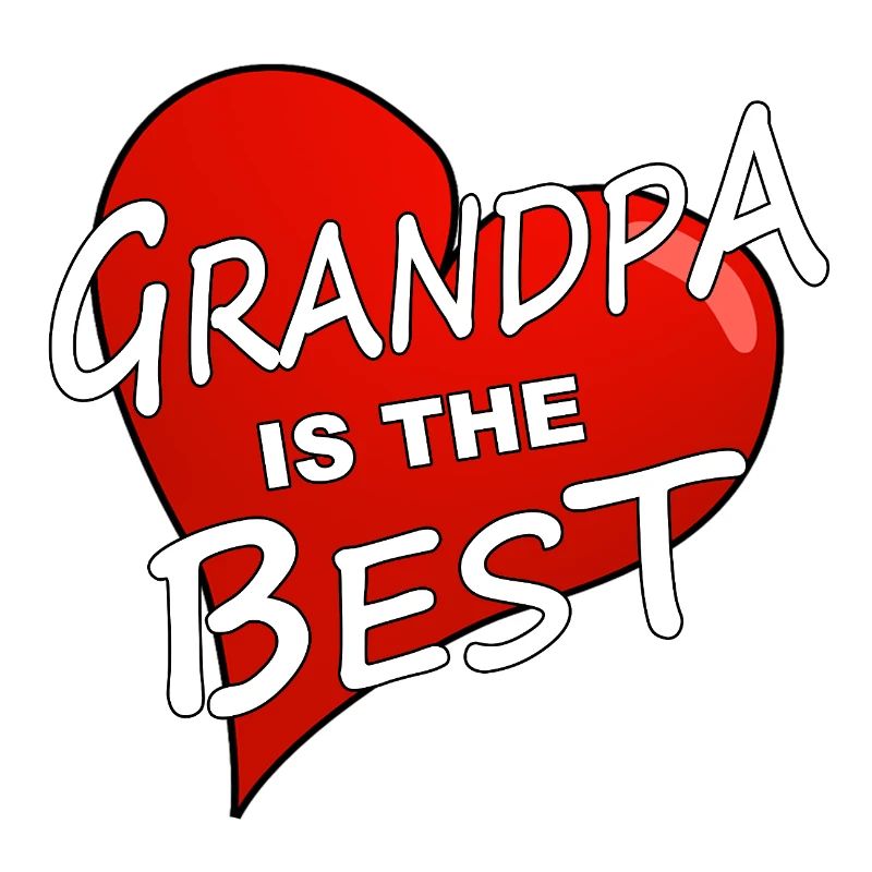 GRANDPA IS THE BEST