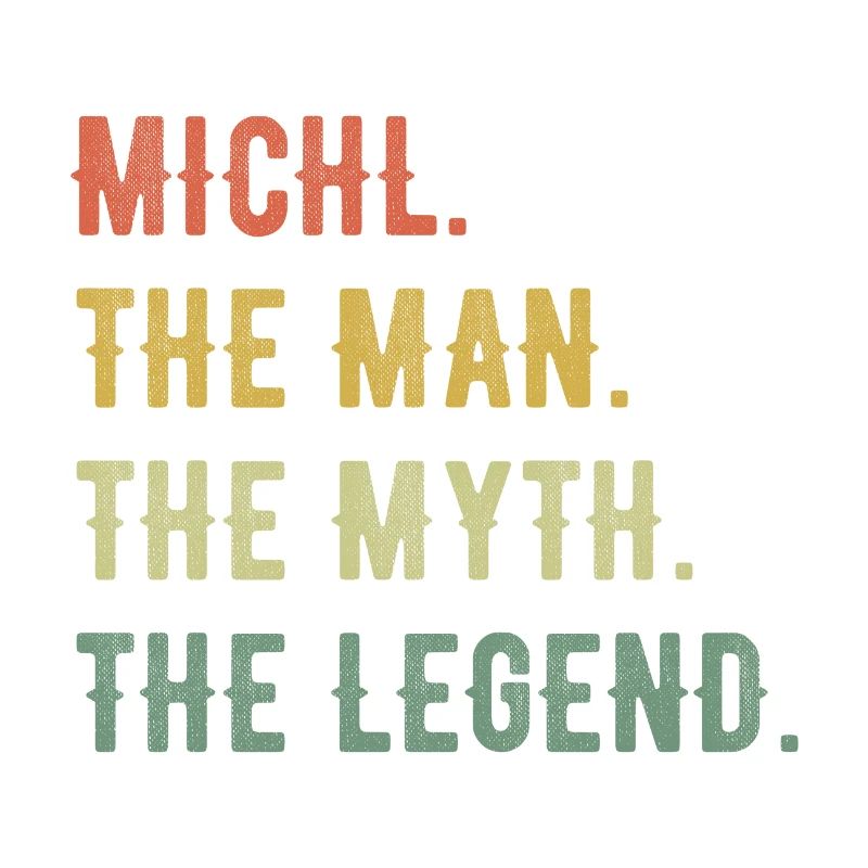 Michael Michl First Name Short Form Man Myth Legend