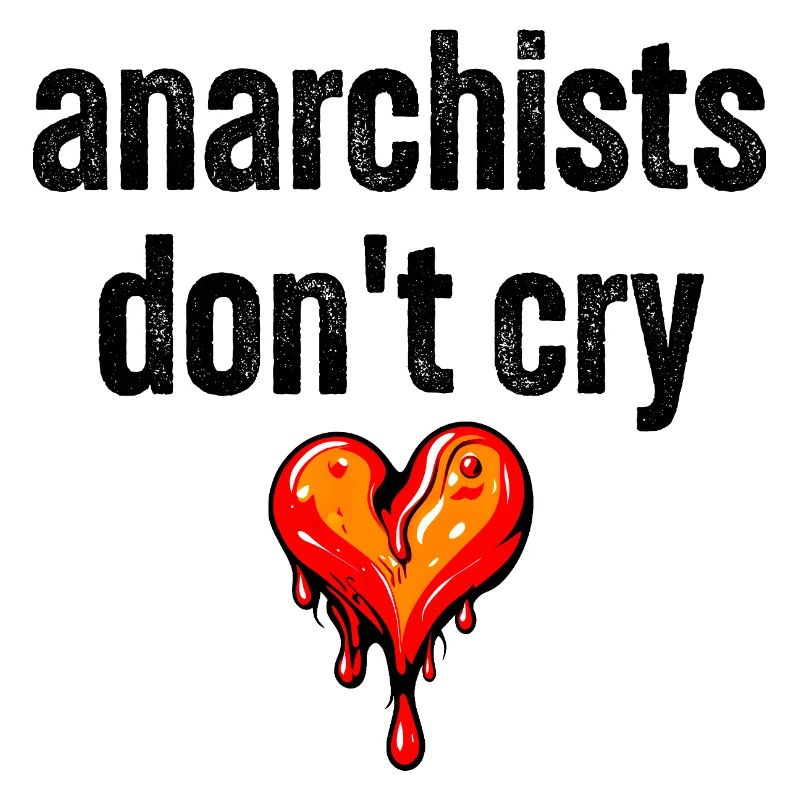 anarchists don't cry