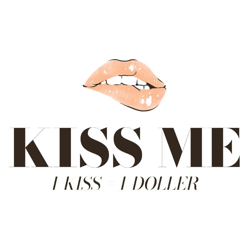 Kuss-Motiv: Lippen und Dollar-Slogan