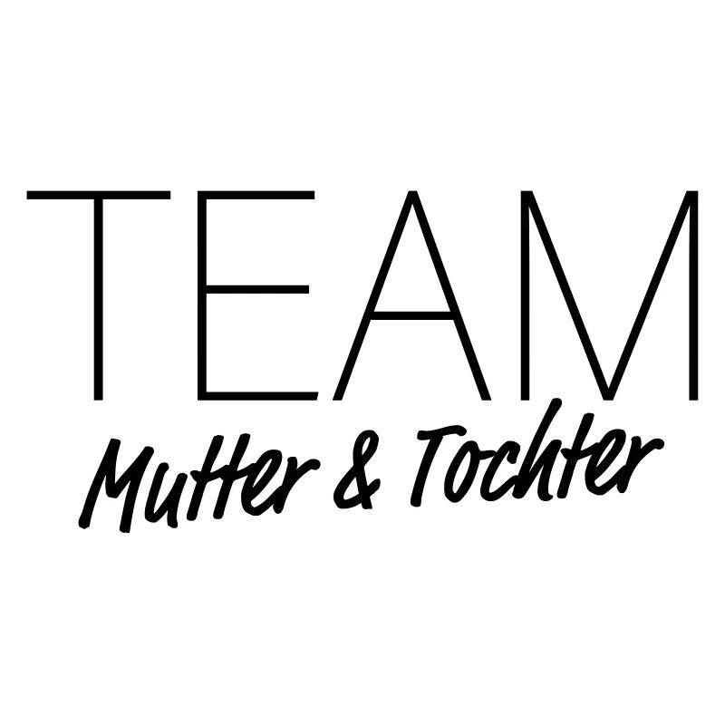 TEAM Mutter & Tochter – Mama Muttertag Kind