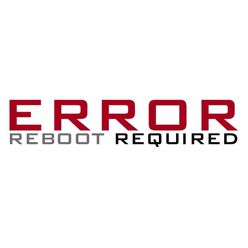 Error: Reboot required