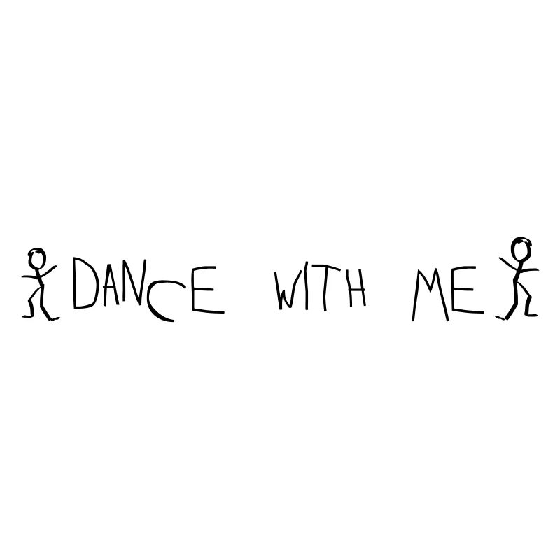 Dance with me