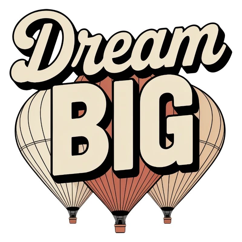 Dream BIG Inspirational Balloons