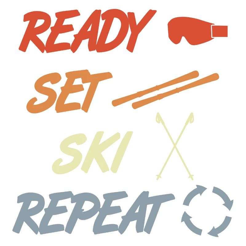 Ready Set Ski Repeat