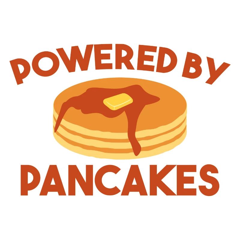 Powered by Pancakes