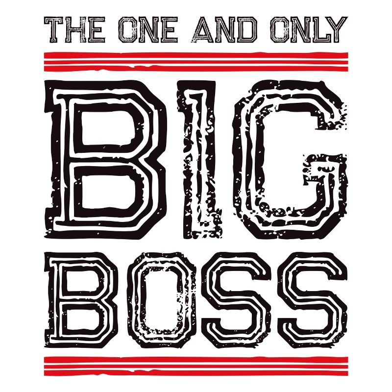 big boss saying
