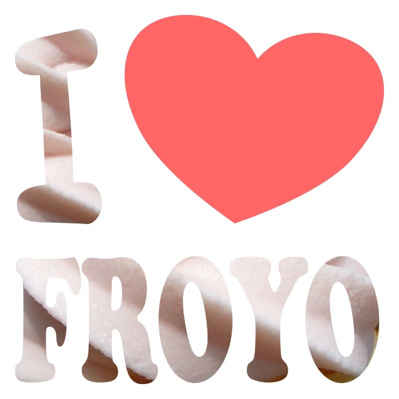 I Love Froyo