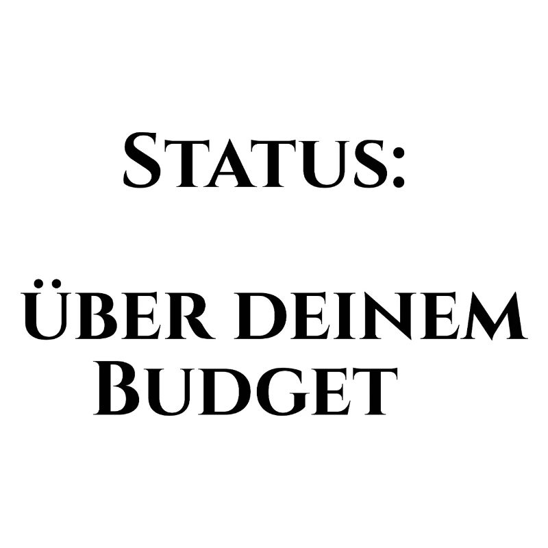 Status: Über deinem Budget