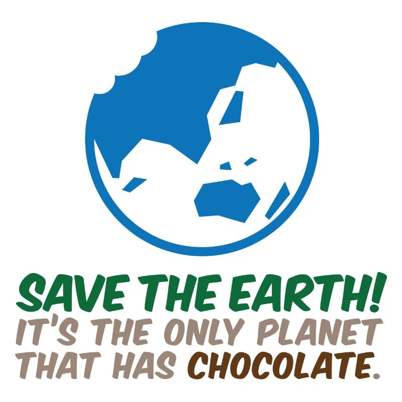 Save the planet. There is chocolate!
