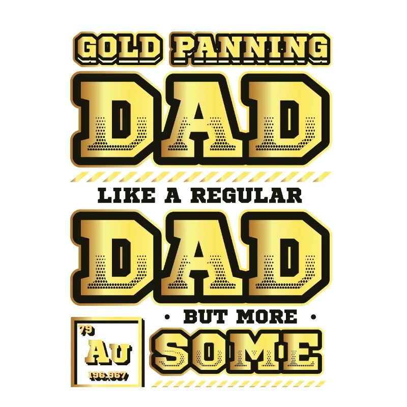 Dad like a normal father, but more mining.