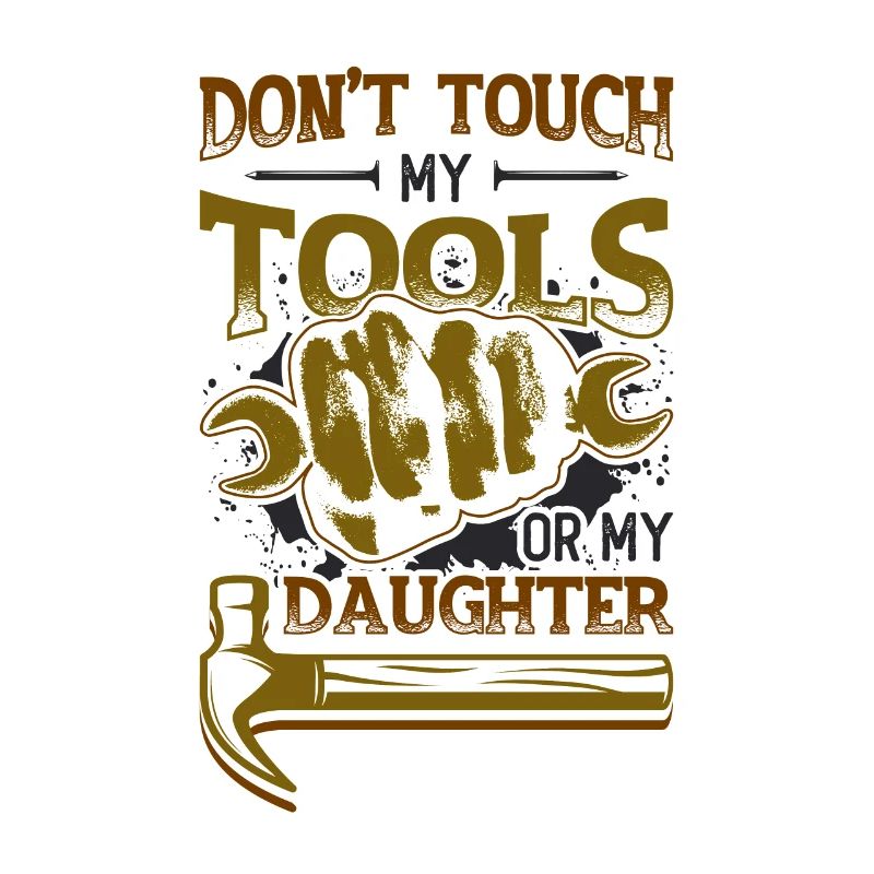 Do not touch my tools