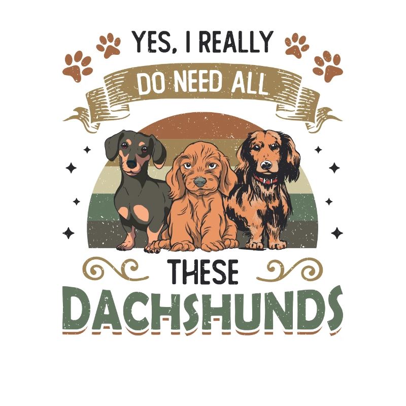 Yes, I really need all these dachshunds.