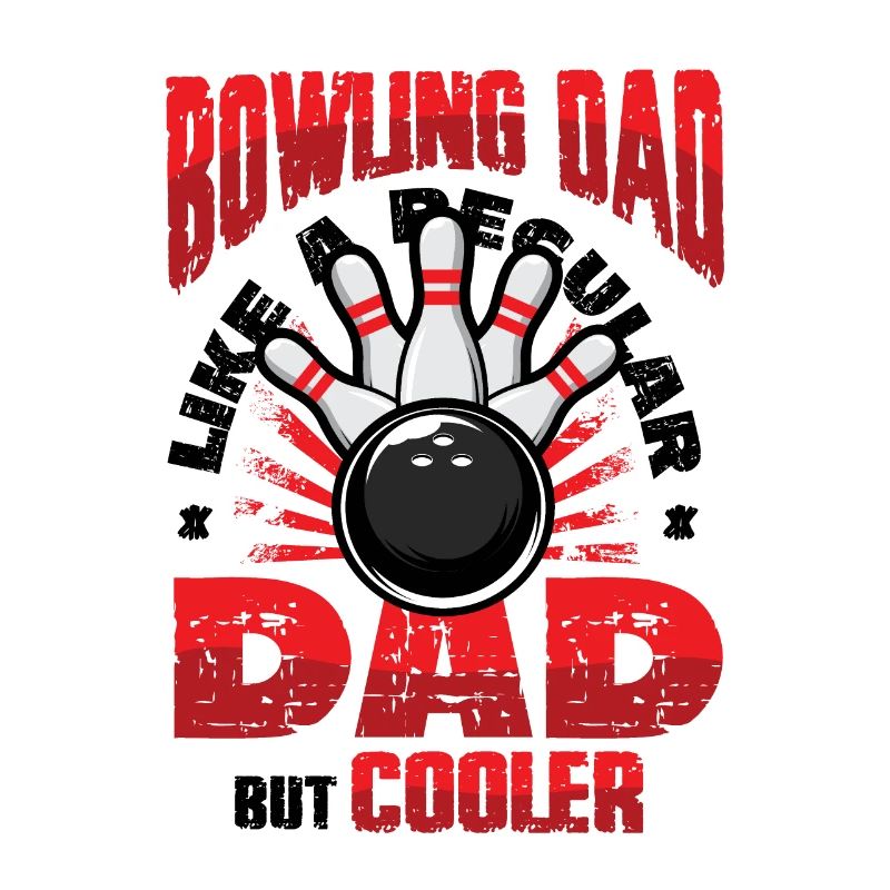 Bowling dad, like a normal dad, but cooler