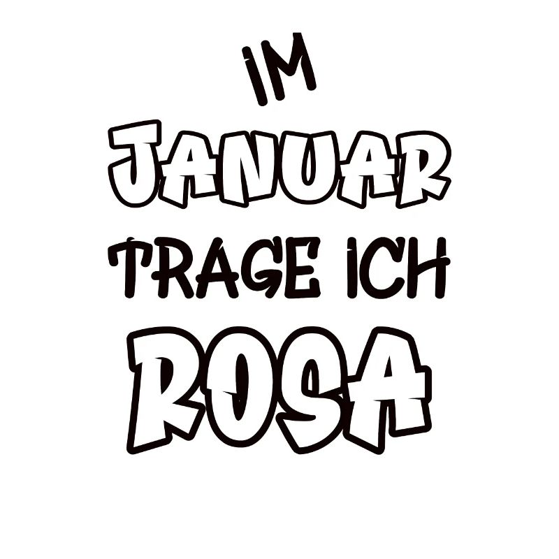 Im Januar trage ich rosa Spruch Farbe rosa