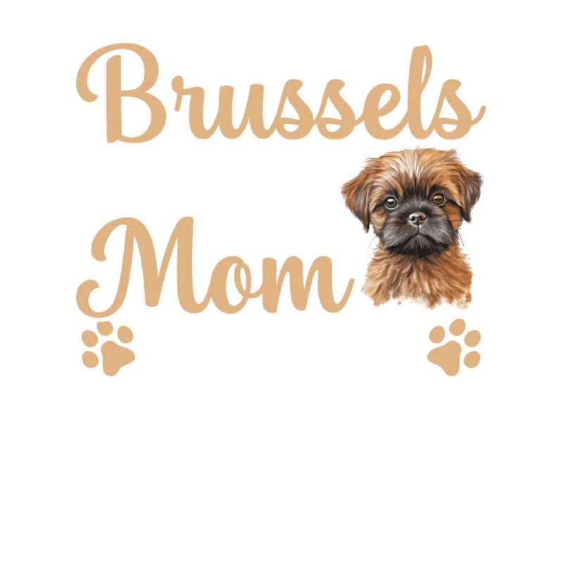 Brussels Griffon Mom Where's My Lintroll?