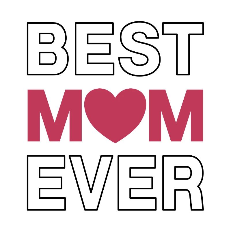 Best Mom Ever