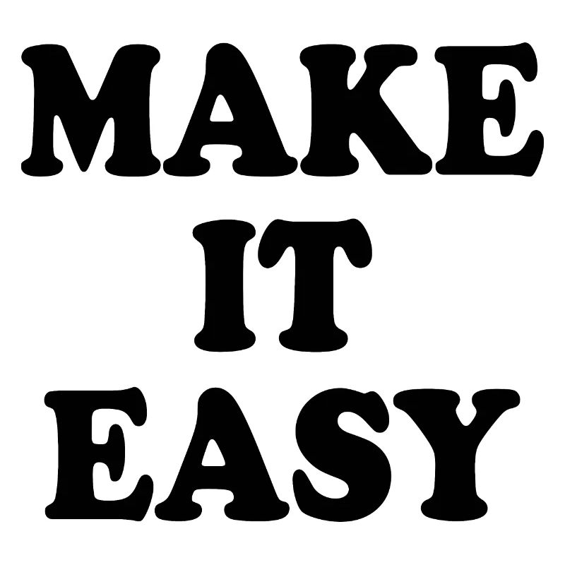 Make it easy