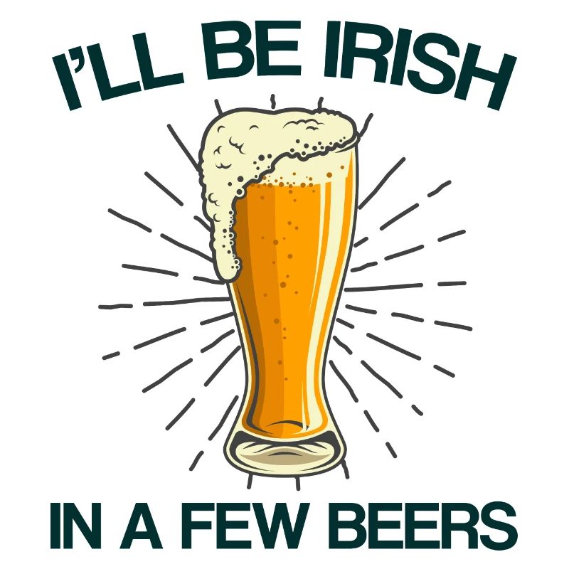 Irish in a few beers St. Patrick's Day Geschen