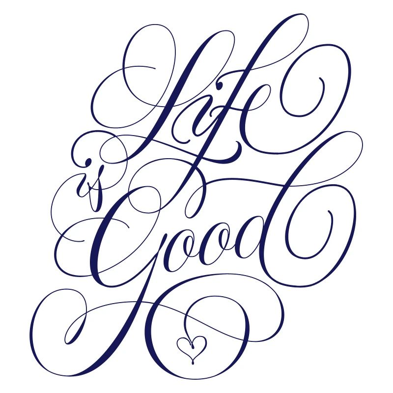 Life is Good