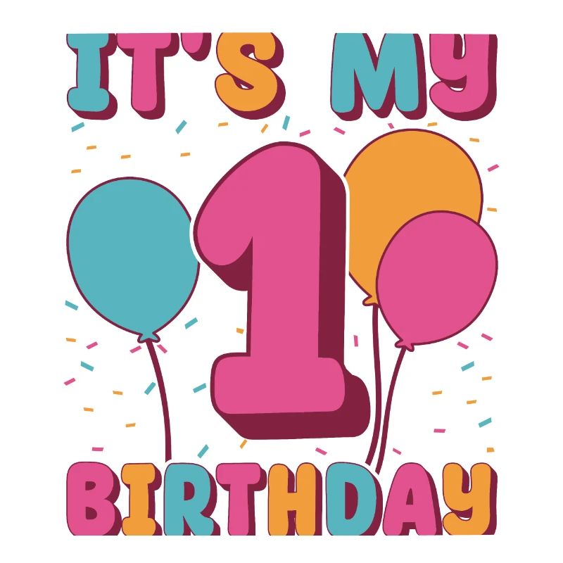 C’est mon 1er anniversaire