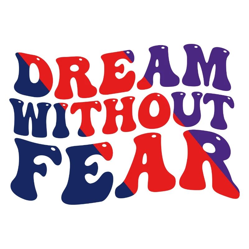 Dream Without Fear