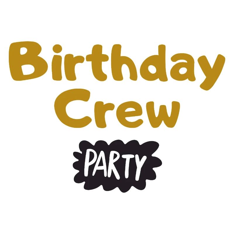 Birthday Crew