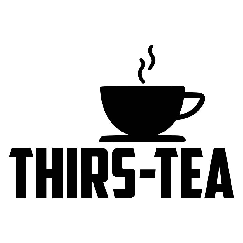 thirs-tea lustiges Zitat