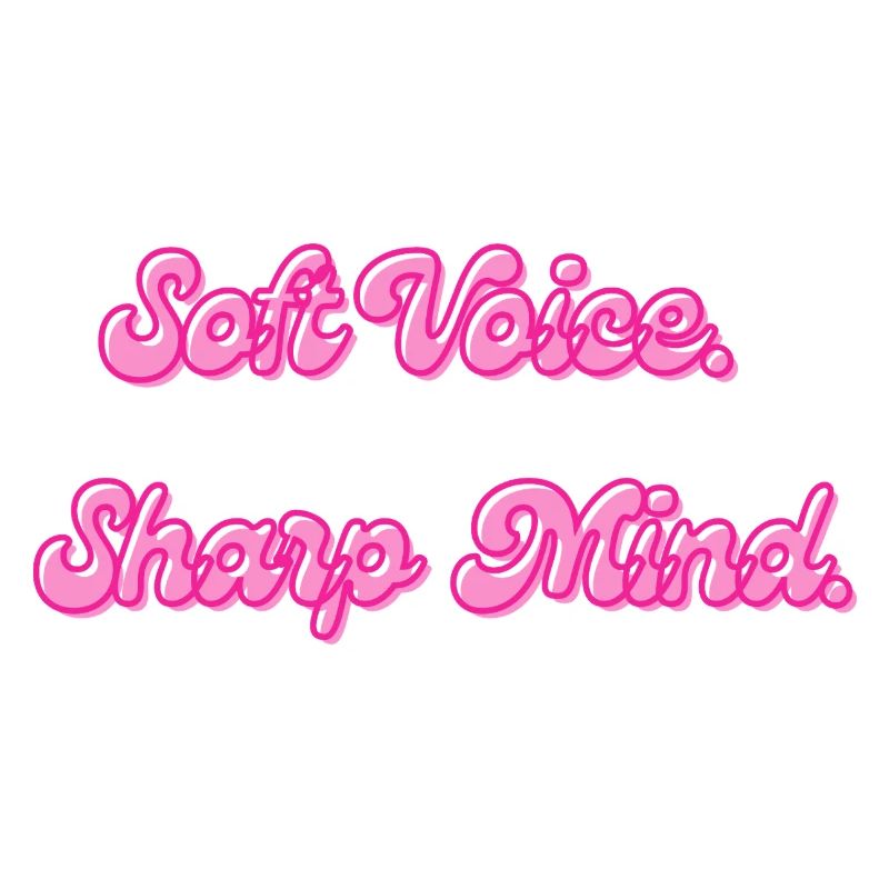 Soft Voice Sharp Mind | Motivationsspruch