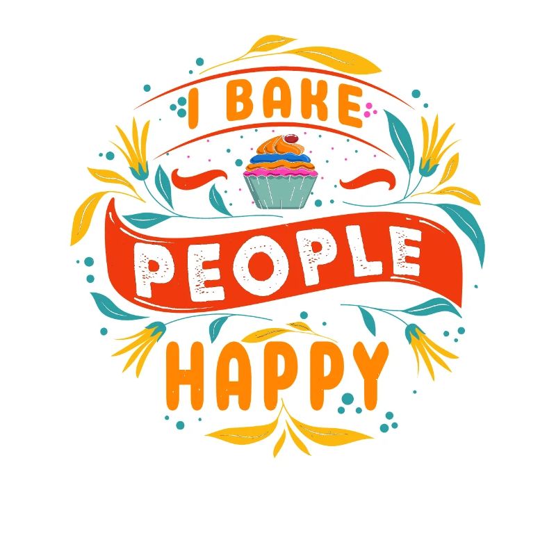 Ich Backe Menschen Glücklich Für Bäcker Oder