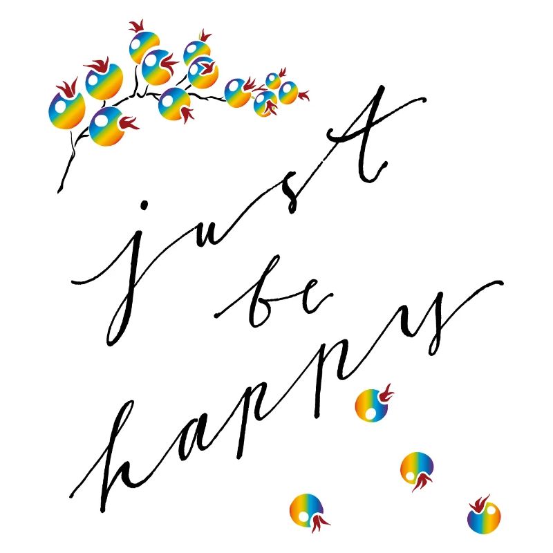 just be happy