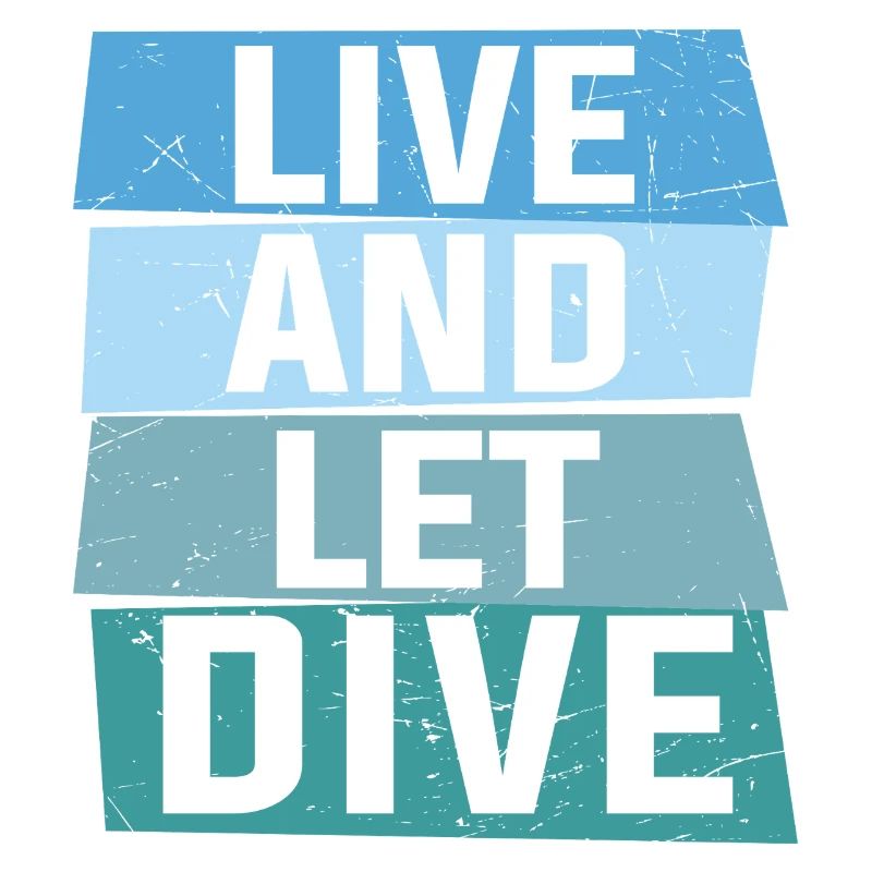 Live and let dive