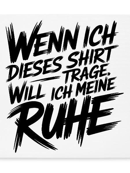 Ich will meine Ruhe