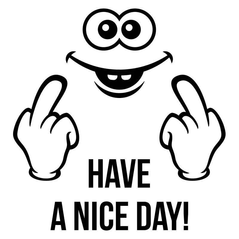 Smiling Face - Have A Nice Day! (Middle Finger)