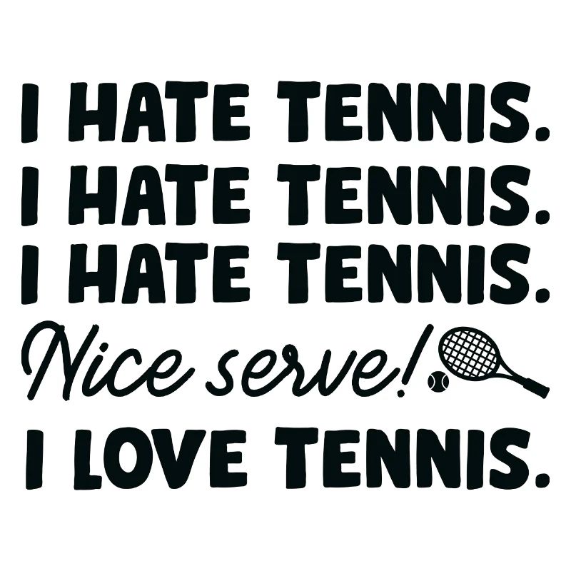 Ich hasse Tennis
