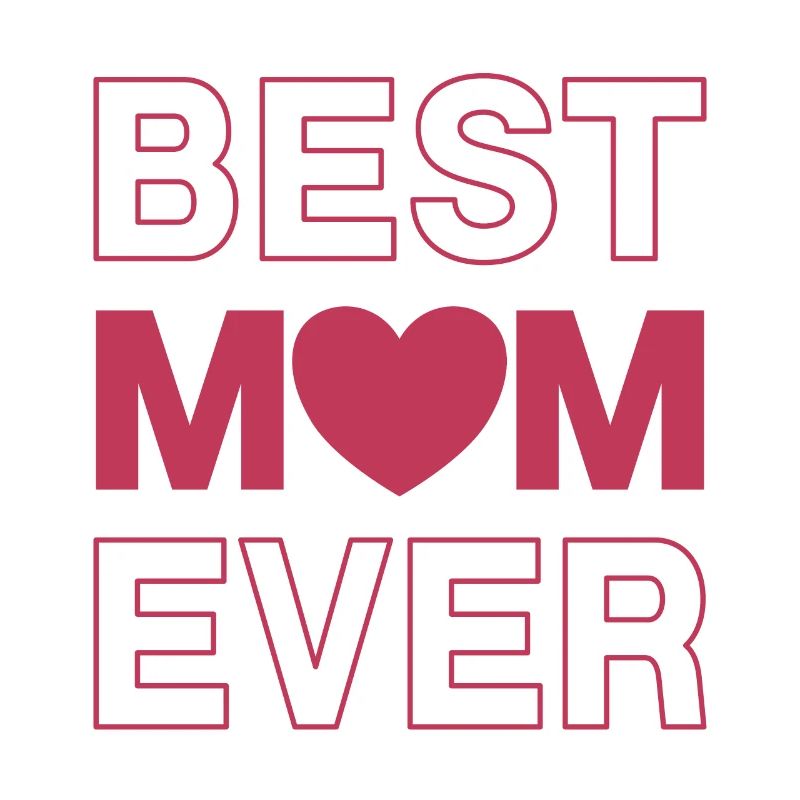 Best Mom Ever