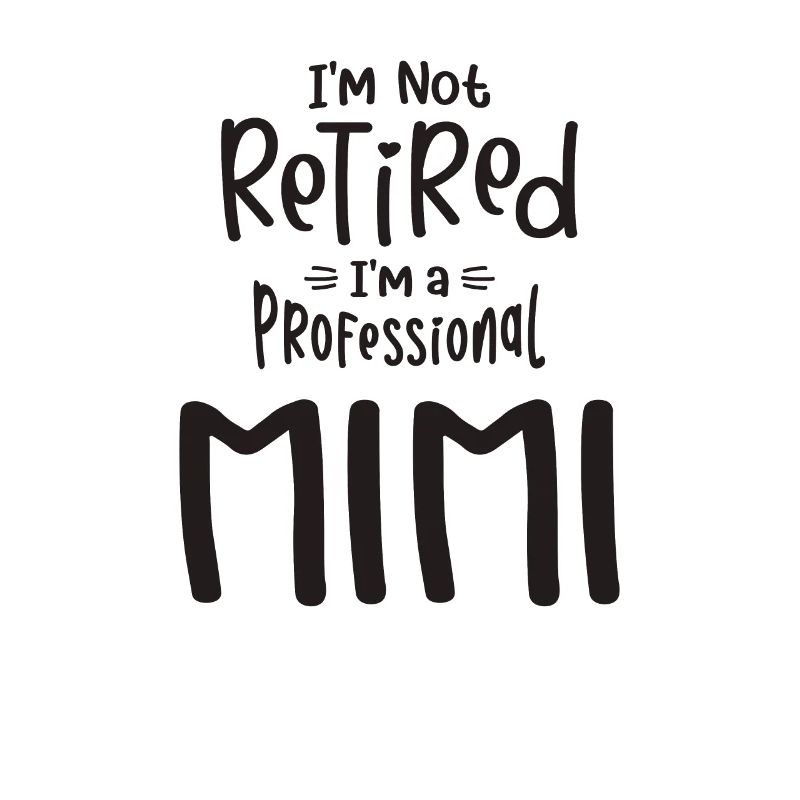 Ich bin nicht im Ruhestand Ich bin ein Profi Mimi
