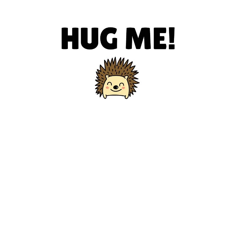 Hug me!