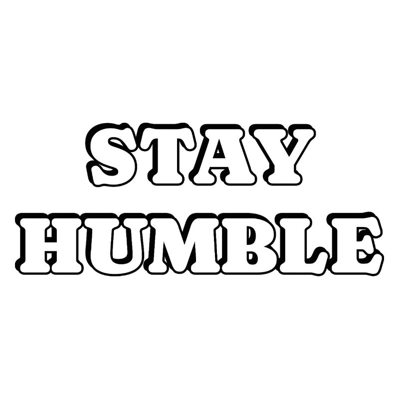 Bleiben Sie bescheiden