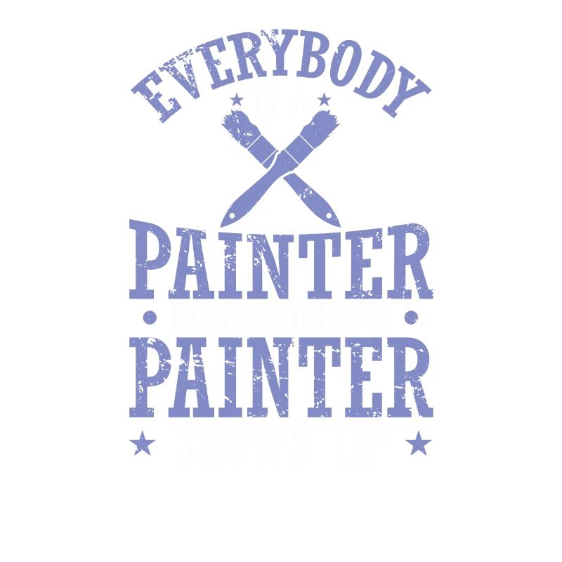 Everybody is a Painter Profession Painter