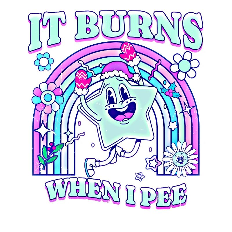 Winter Edition "It Burns when i Pee"! sarcastic