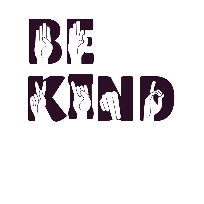Be kind