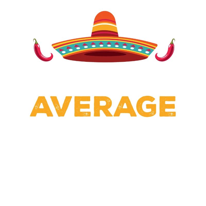 Cinco de Mayo Nacho Average Dad Father Mexican