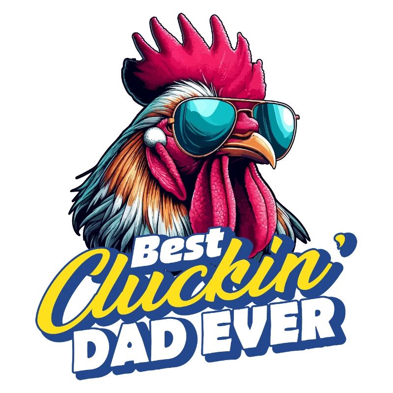 Bester Cluckin-Vater aller Zeiten