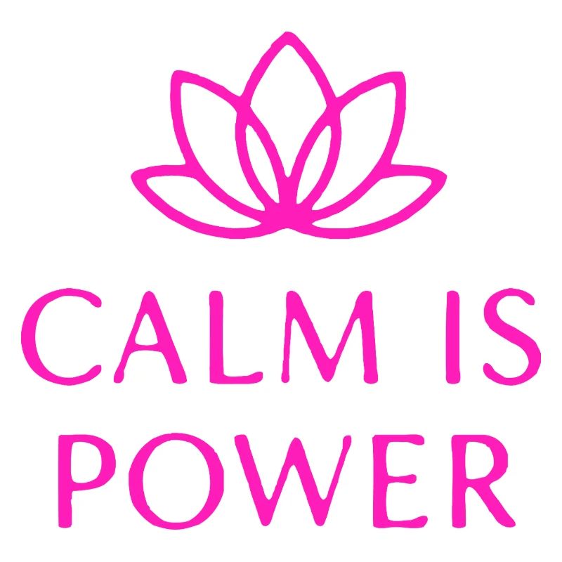 Calm Is Power Achtsamkeits-T-Shirt