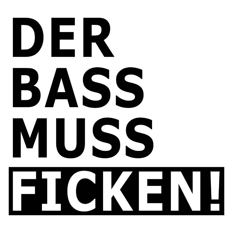 La basse doit baiser!